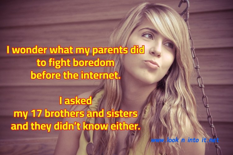 Funny Stuff when&nbsp;Bored.