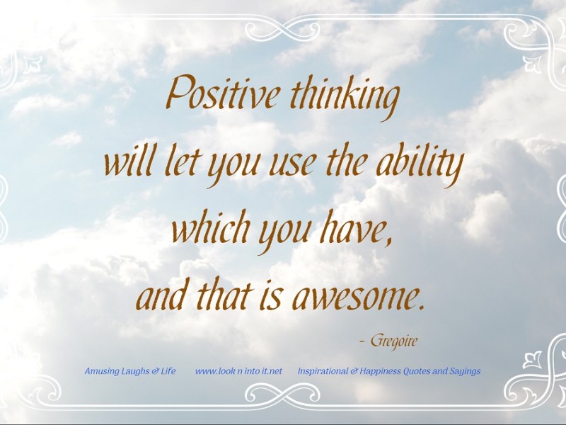 Quotes to help Be Positive in&nbsp;Life.