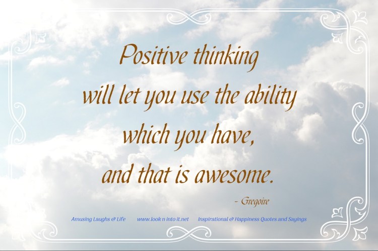 Quotes to help Be Positive in&nbsp;Life.